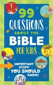 99 Questions about the Bible for Kids