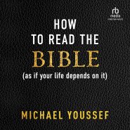 How to Read the Bible (as If Your Life Depends on It)