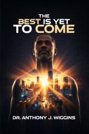 The Best is Yet to Come