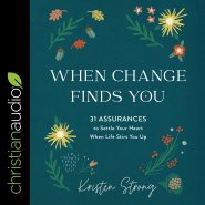 When Change Finds You