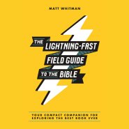 Lightning-Fast Field Guide to the Bible