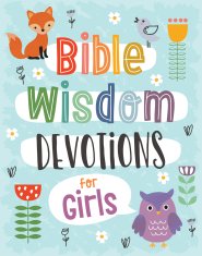 Bible Wisdom Devotions for Girls