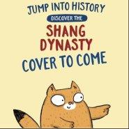 Jump Into History: Discover The Shang Dynasty