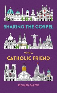 Sharing the Gospel with a Catholic Friend
