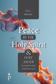 Peace by the Holy Spirit and Holy Anger: An Exegetical Study of Ephesians 4:26