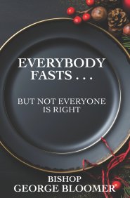 Everybody Fasts . . .: But Not Everyone is Right