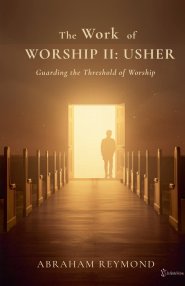 The Work of Worship II: Usher