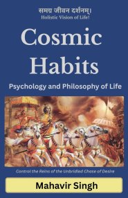 Cosmic Habits: Psychology and Philosophy of Life