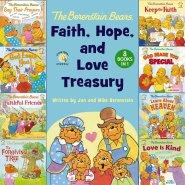 The Berenstain Bears Faith, Hope, and Love Treasury