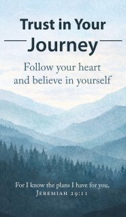 Trust in Your Journey: A Mother's Words and God's Truth: A Mother's Words and God's Truth