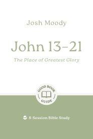 John 13–21: The Place of Greatest Glory