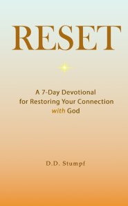 RESET: A 7-Day Devotional for Restoring Your Connection with God