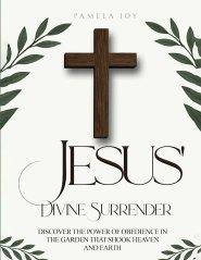 Jesus' Divine Surrender