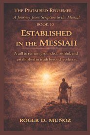 ESTABLISHED IN THE MESSIAH: call to remain grounded, faithful, and established in truth beyond revelation