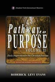 Pathway to Purpose (Volume II): Daily Inspiration for the Christian Journey
