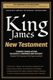 King James New Testament - "Former Translations Diligently Compared and Revised": Verse-by-Verse  LARGE Print  12PT Clarity Font  KJV Historic Edit