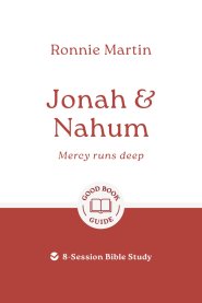 Jonah & Nahum: Mercy Runs Deep