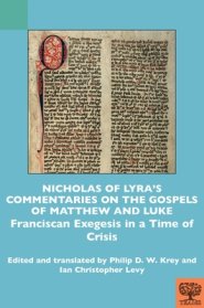 Nicholas Of Lyra’s Commentaries On The Gospels Of Matthew And Luke