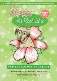 Rocco the Rock Star and the Flower of Sascut: Children's Beginner Readers, Dog Adventure Stories, Ages 5-8