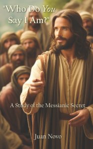 "Who Do You Say I Am?": A Study of the Messianic Secret