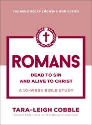 Romans (The Bible Recap Knowing God Series)