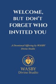 Welcome, But Don't Forget Who Invited You