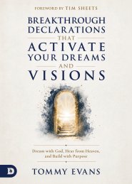 Breakthrough Declarations That Activate Your Dreams and Visions