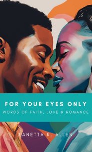 For Your Eyes Only: Words of Faith, Love & Romance