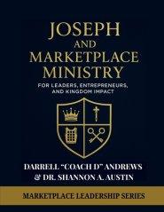 Joseph and Marketplace Ministry: Leadership, Entrepreneurship, and Kingdom Impact - Large Print Edition: Large Print Guide Marketplace Ministry, Bibli