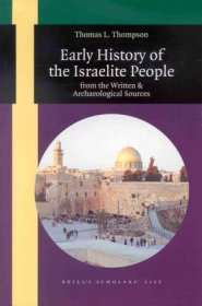 Early History of the Israelite People: From the Written & Archaeological Sources