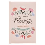 Pocketful of Blessings for New Moms HC