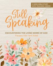 Still Speaking: Encountering the Living Word of God