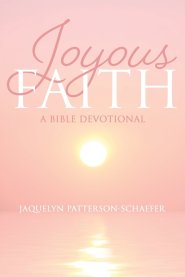 Joyous Faith: A Bible Devotional