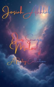 Our Savage Melody: A Poetry Collection