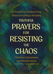 Truthful Prayers for Resisting the Chaos