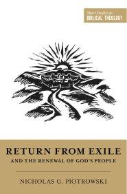 Return from Exile and the Renewal of God's People