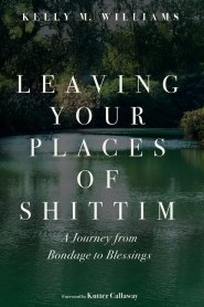 Leaving Your Places of Shittim