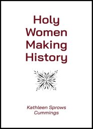 Holy Women Making History