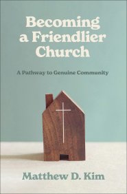 Becoming a Friendlier Church