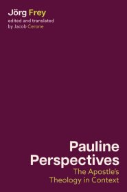 Pauline Perspectives – The Apostle`s Theology in Context