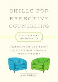 Skills for Effective Counseling: A Faith-Based Integration