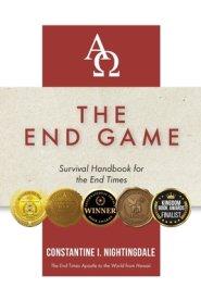 The End Game: Survival Handbook for the End Times