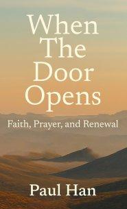 When The Door Opens: Faith, Prayer, and Renewal