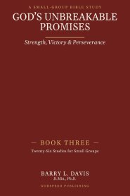 God's Unbreakable Promises Book Three: Strength, Victory, and Perseverance