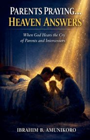Parents Praying... Heaven Answers