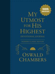 My Utmost For His Highest Devotional Journal (Modern Classic Edition) (100th Anniversary)