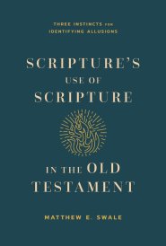Scripture's Use of Scripture in the Old Testament