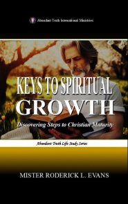 Keys to Spiritual Growth: Discovering Steps to Christian Maturity