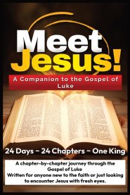 Meet Jesus: A Companion to the Gospel of Luke
