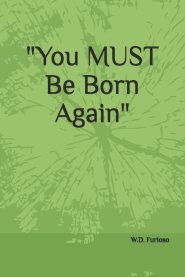 "You MUST Be Born Again"
